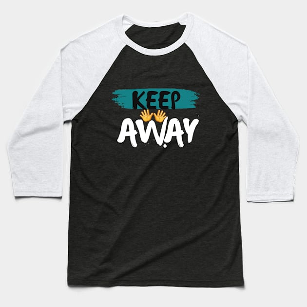 Keep Away Baseball T-Shirt by TotaSaid